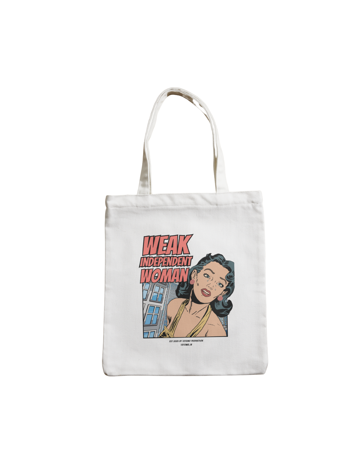 Weak Independent Woman | Tote Bag