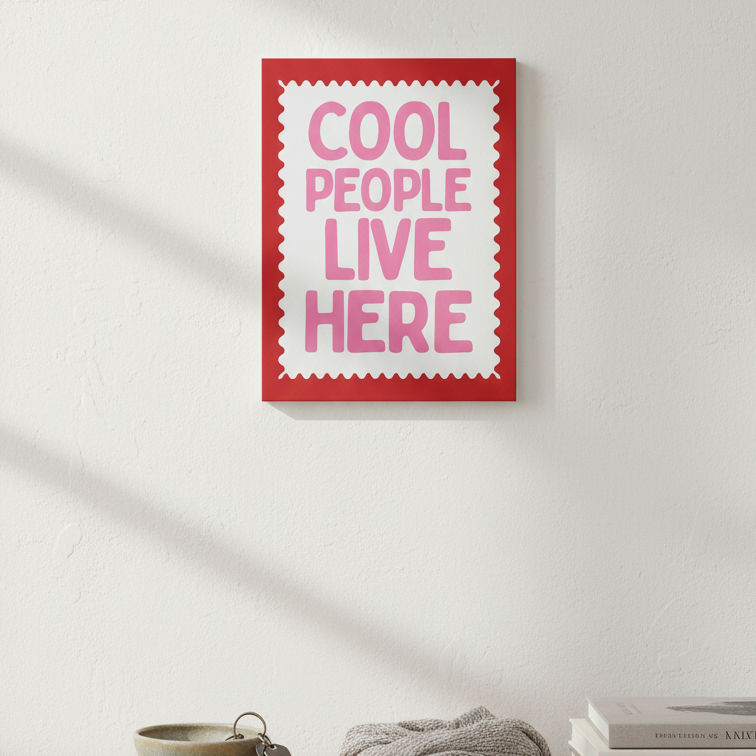 Cool People Live Here | Wall Art