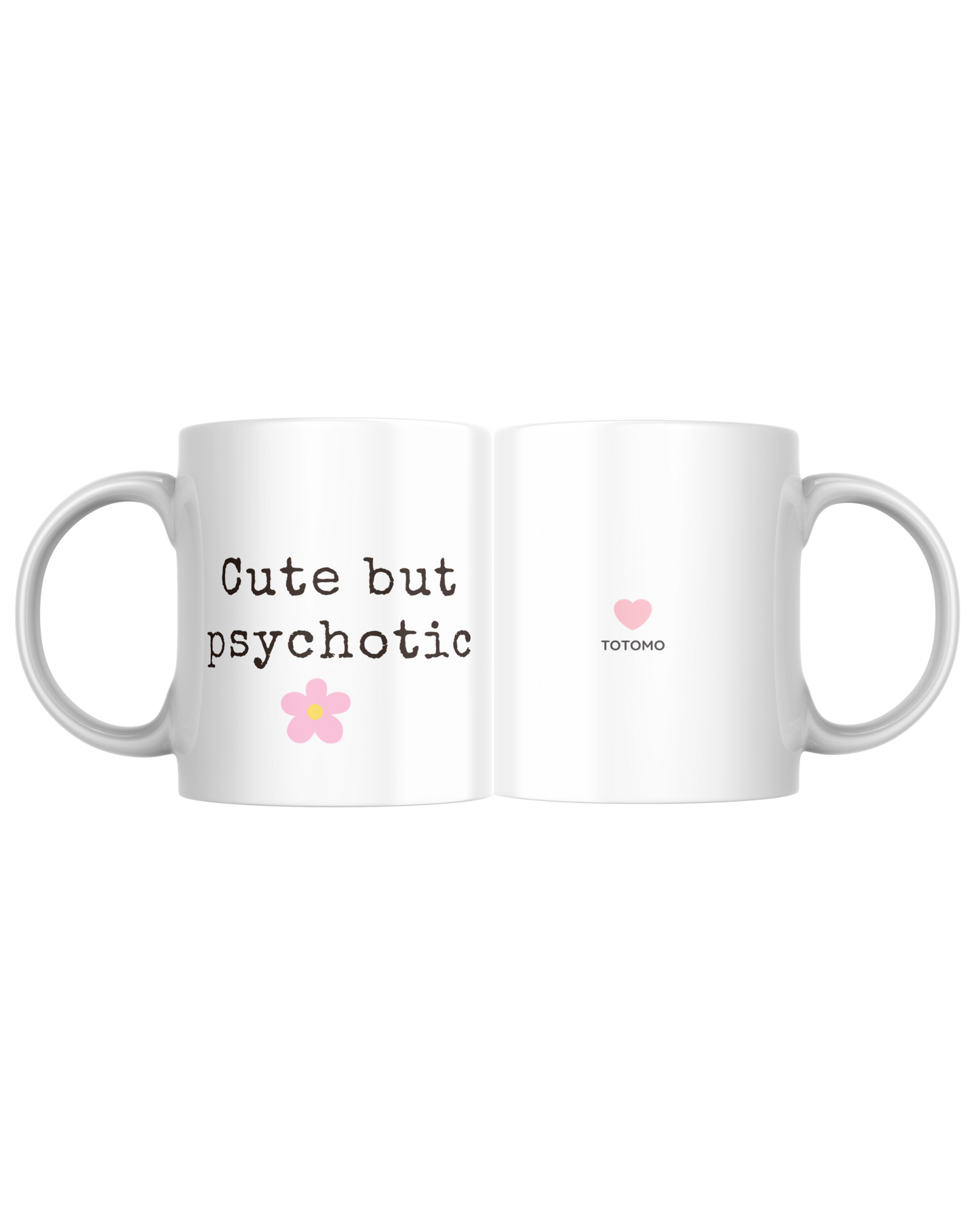 Cute But Psychotic | Mug