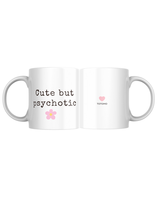 Cute But Psychotic | Mug