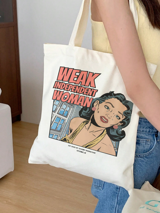 Weak Independent Woman | Tote Bag