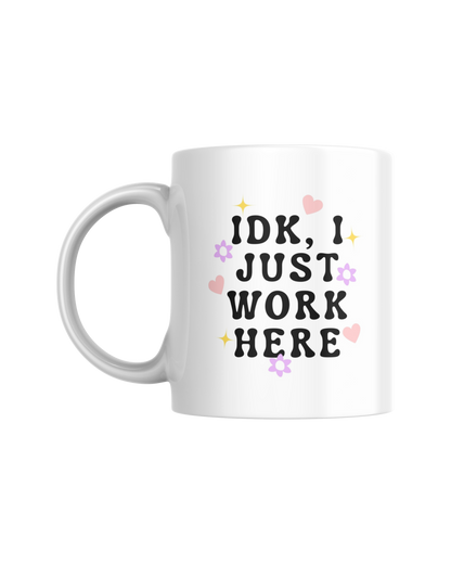 IDK Vibes | Mug