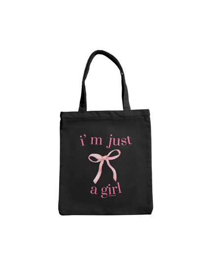 I'm Just a Girl | Tote Bag