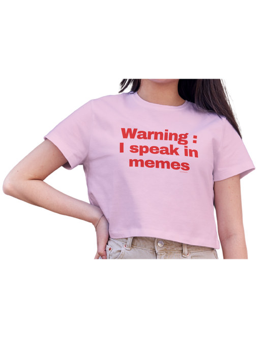 I speak in Memes | Crop Top