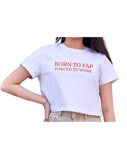 Born to Yap | Crop Top