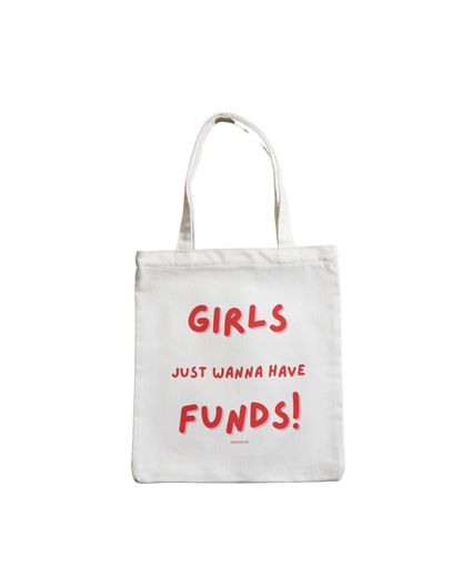 Girls Wanna Have Funds | Tote Bag
