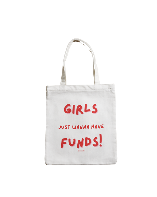 Girls Wanna Have Funds | Tote Bag