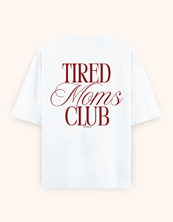 Tired Moms Club T-shirt