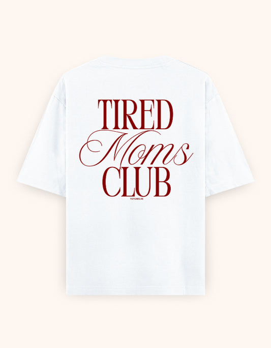 Tired Moms Club T-shirt