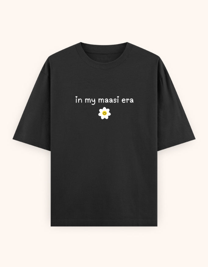 In My maasi era  printed t-shirt