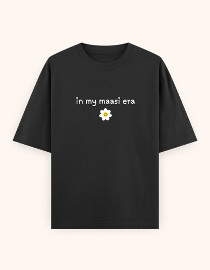 In My maasi era  printed t-shirt