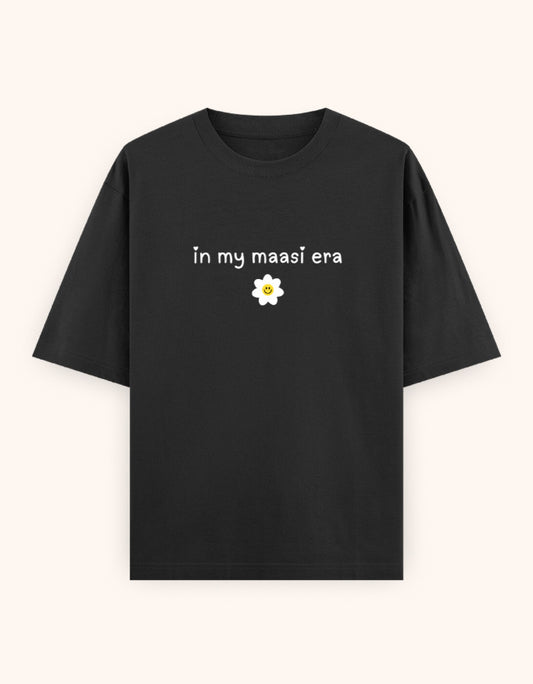In My maasi era  printed t-shirt