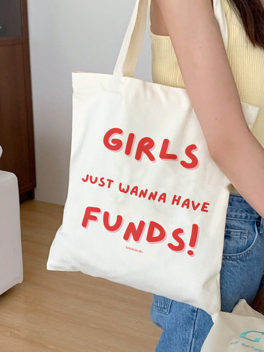 Girls Wanna Have Funds | Tote Bag