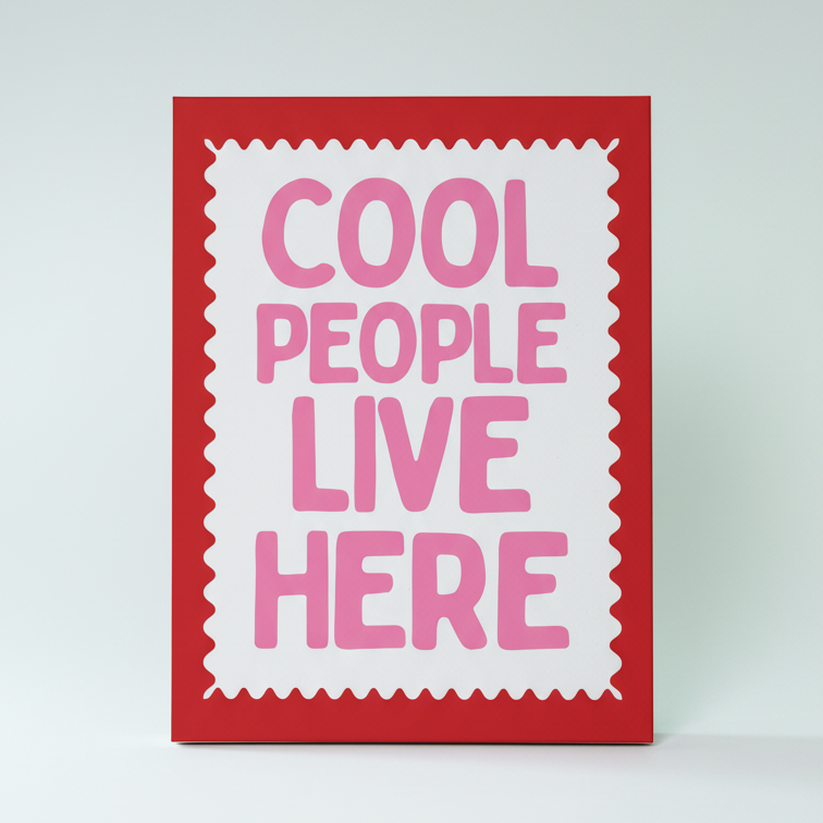 Cool People Live Here | Wall Art