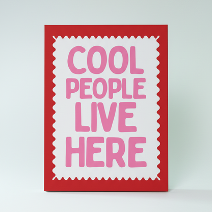 Cool People Live Here | Wall Art