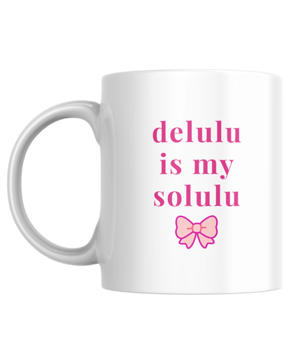 Delulu is my Solulu | Mug