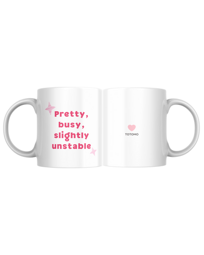 Pretty, Busy, Slightly Unstable | Mug