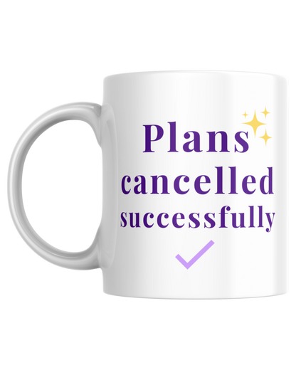 Plans Cancelled Successfully | Mug
