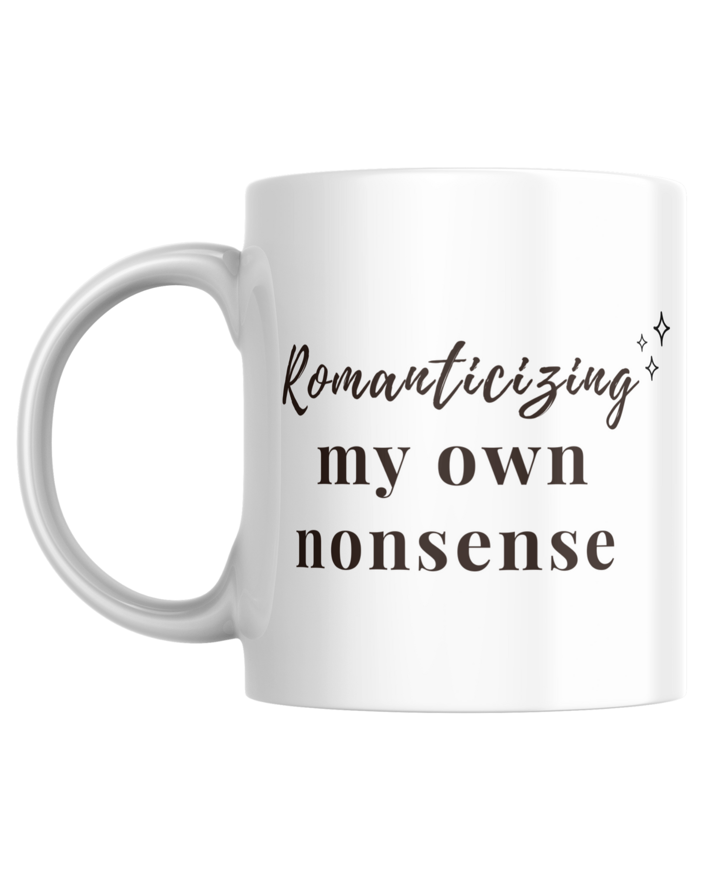 Romanticising My Own Nonsense | Mug