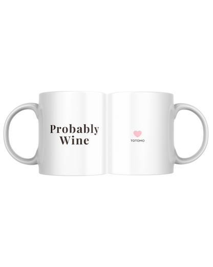 Probably Wine | Mug