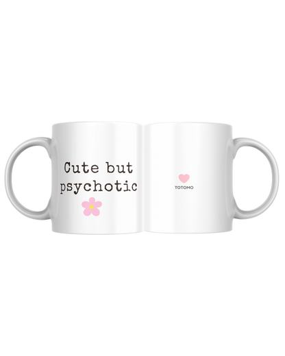 Cute But Psychotic | Mug
