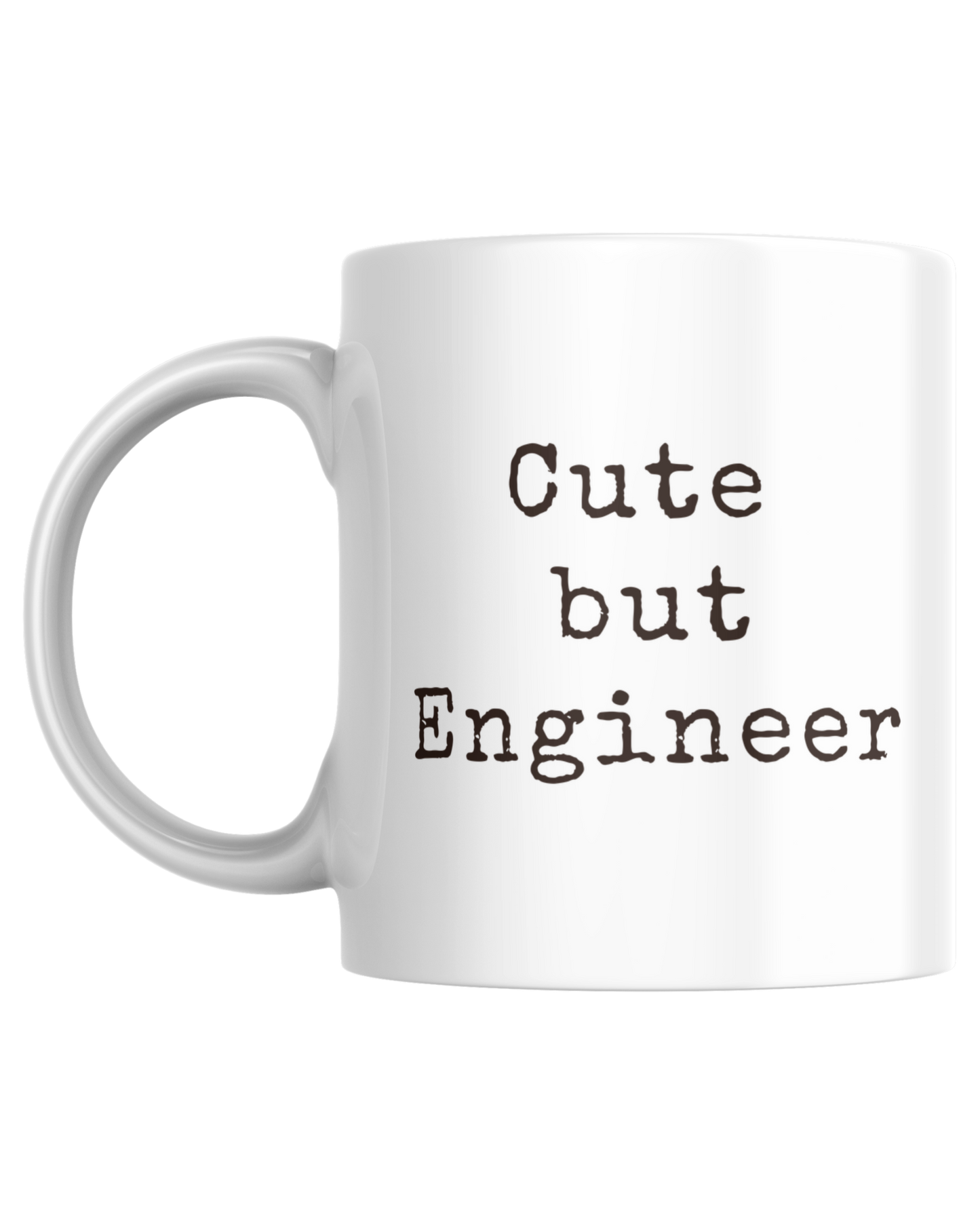 Cute but Engineer | Mug