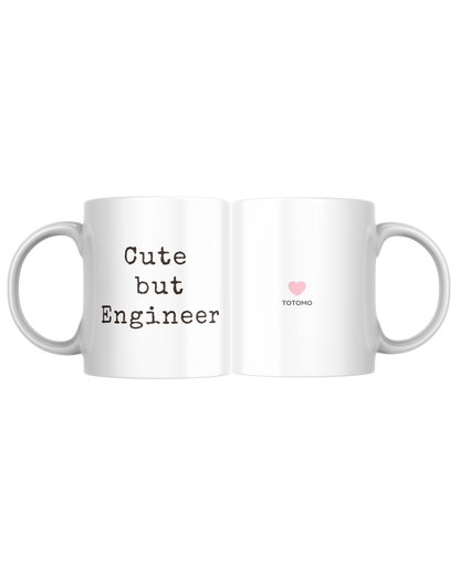 Cute but Engineer | Mug